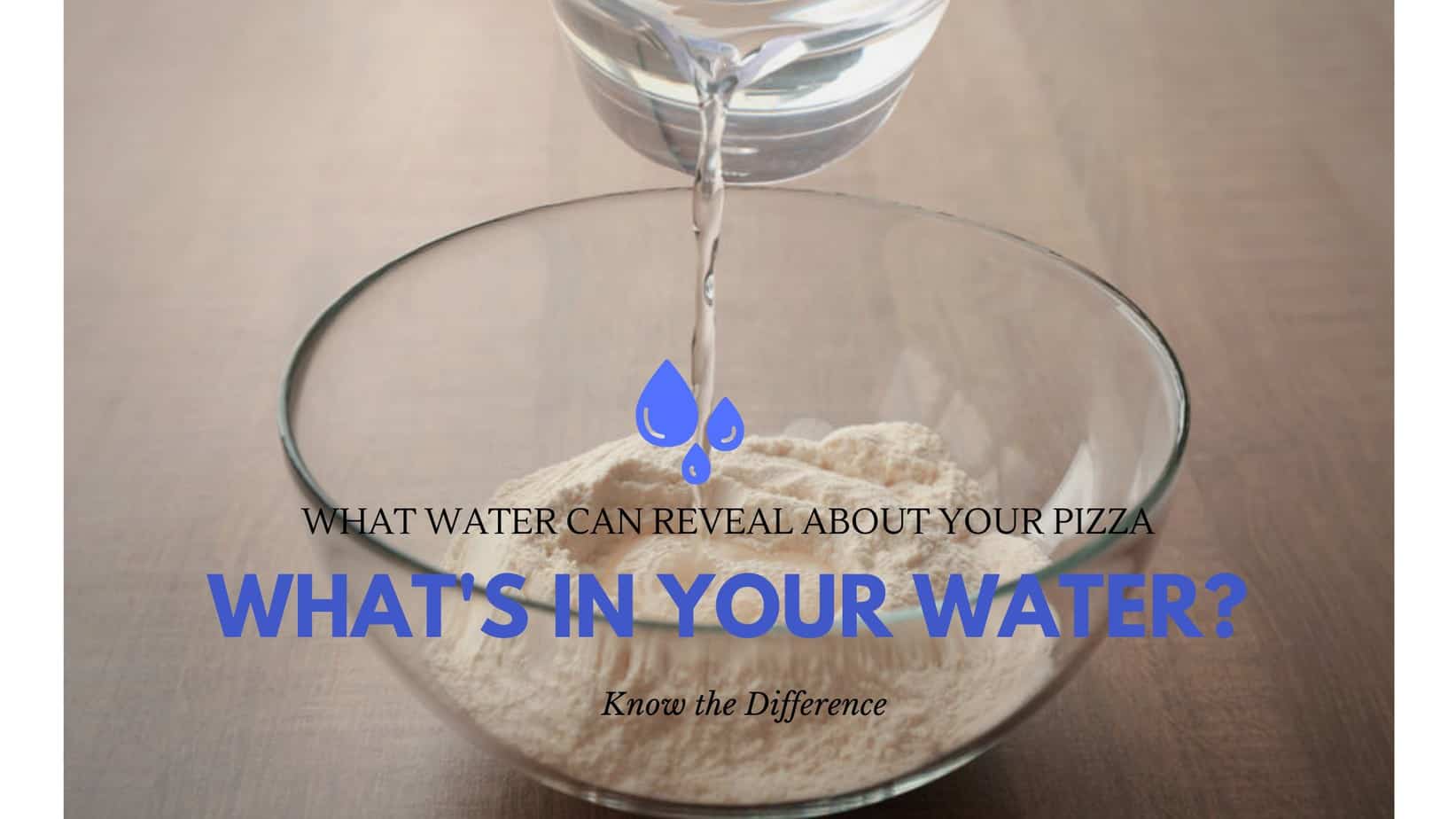 What Water can Reveal about pizza