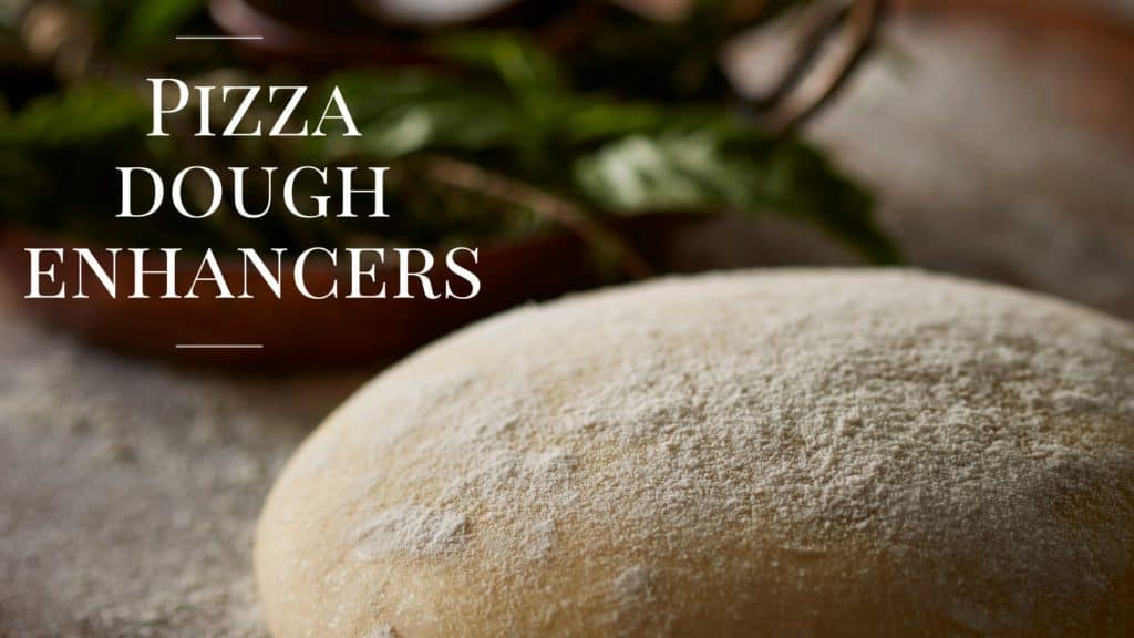 pizza dough enhancers
