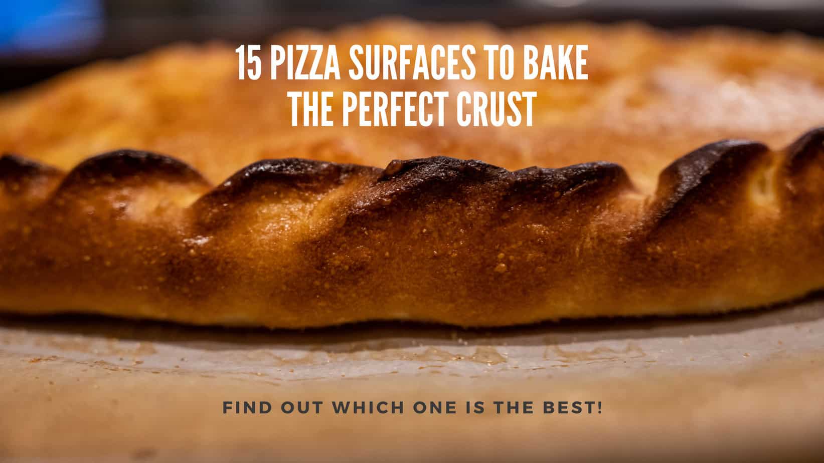 15 Pizza Surfaces to bake the Perfect crust final