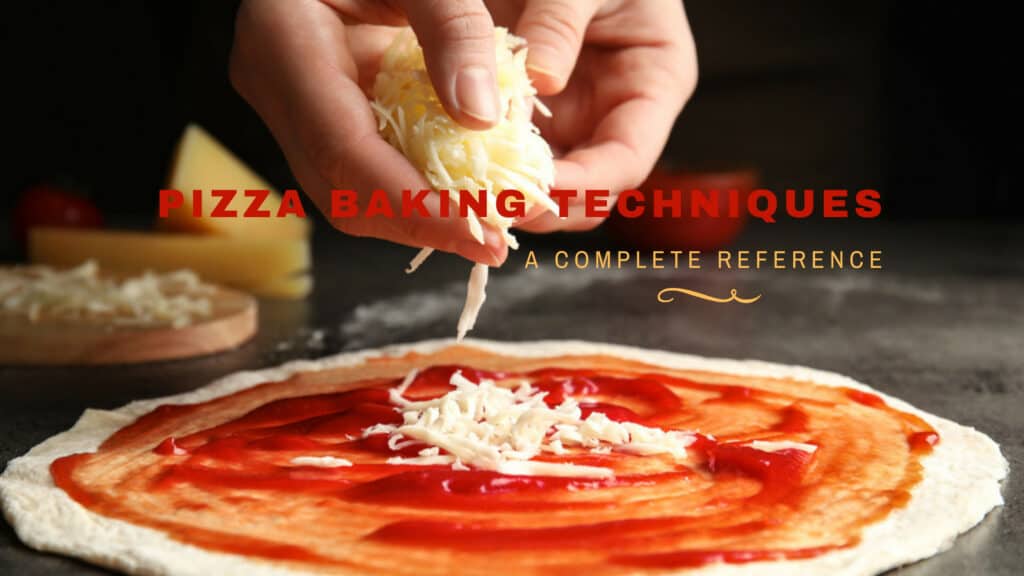 Pizza Making Techniques