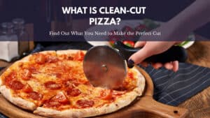What is a clean cut pizza