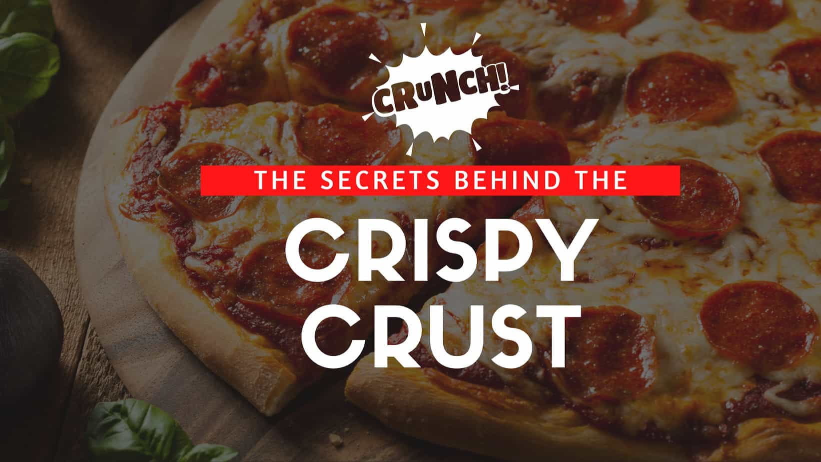 Crispy Pizza Crust:  Here’s the Secret to How to Make It