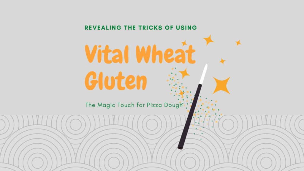 Vital Wheat Gluten in Pizza Dough