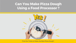 Can you make pizza dough with food processor