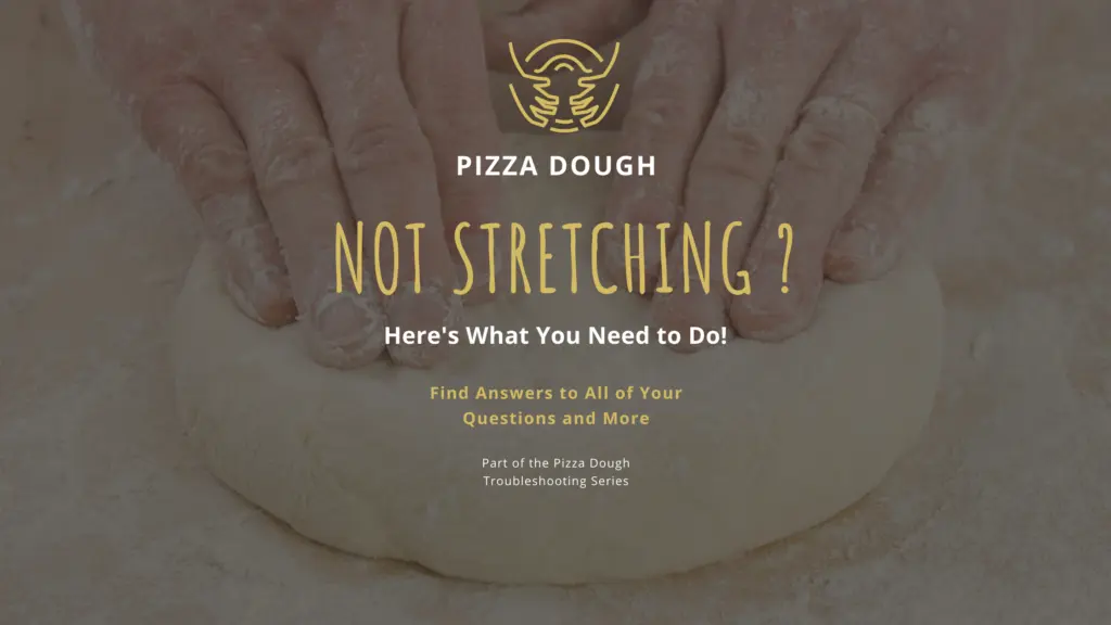 Pizza Dough Not Stretching