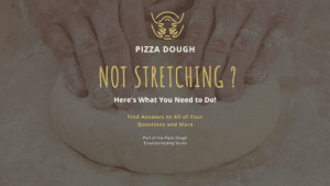 Pizza Dough Not Stretching
