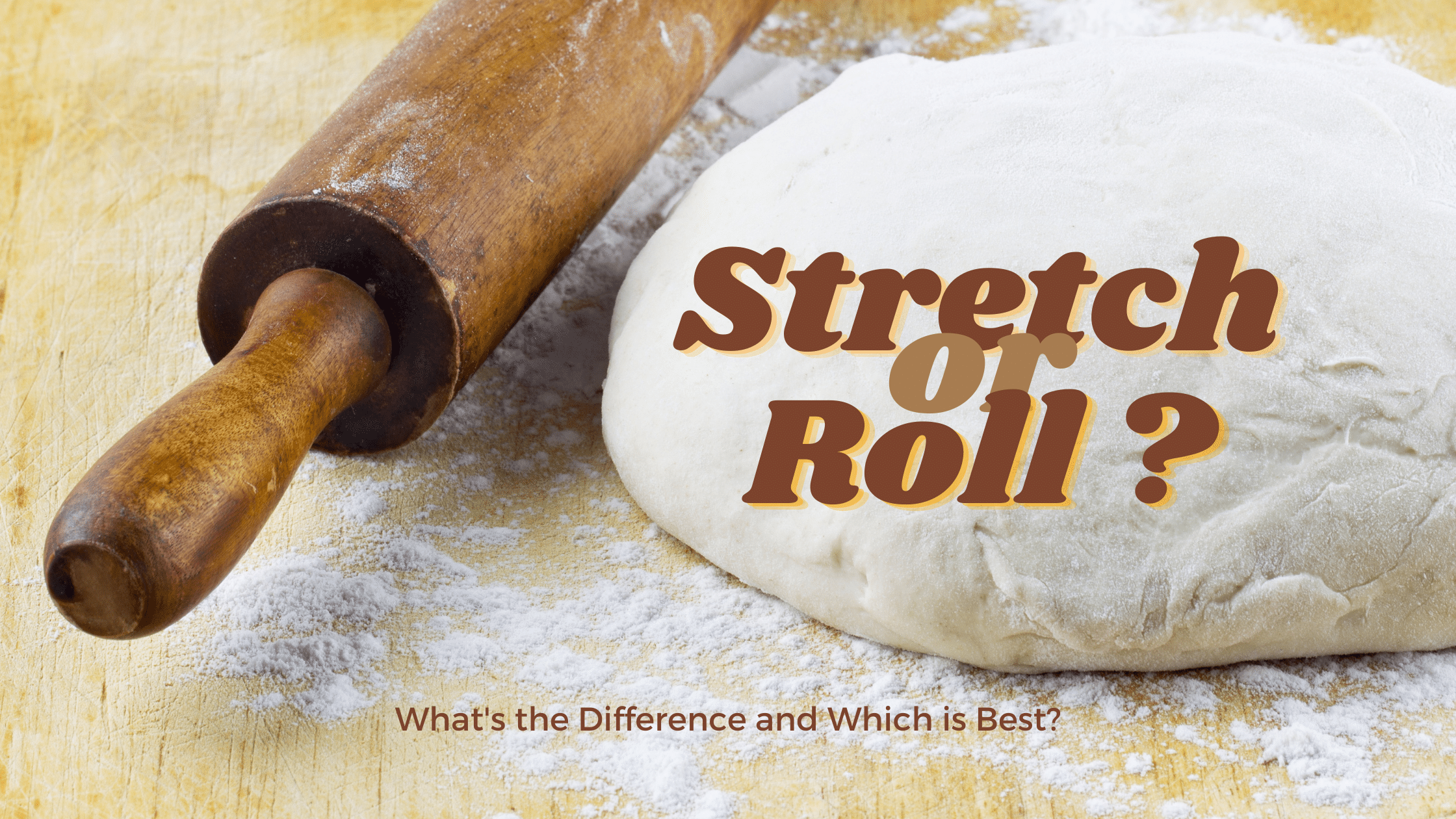 Stretch or Roll Pizza Dough