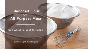 Bleached Flour vs All-Purpose Flour
