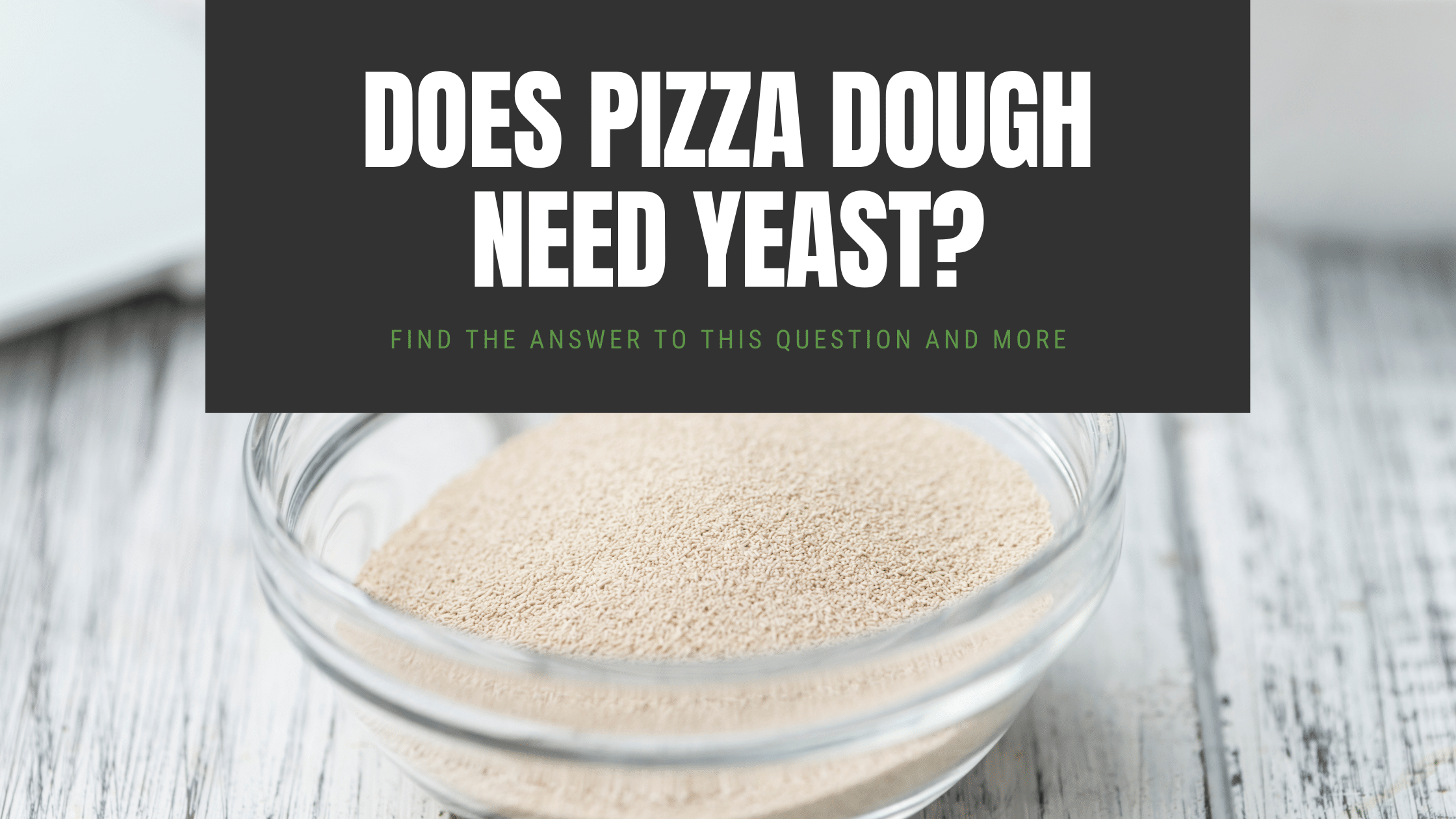Does Pizza Need Yeast