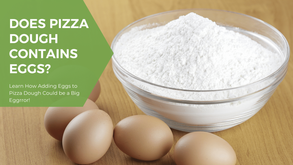 DoesPizza dough contains Eggs
