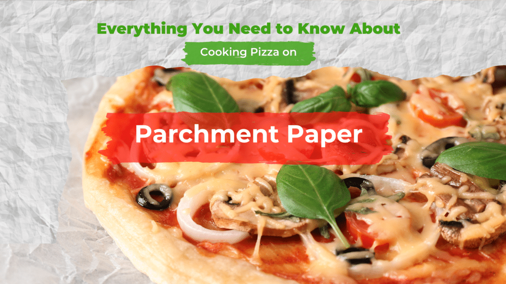 cooking pizza on parchment paper