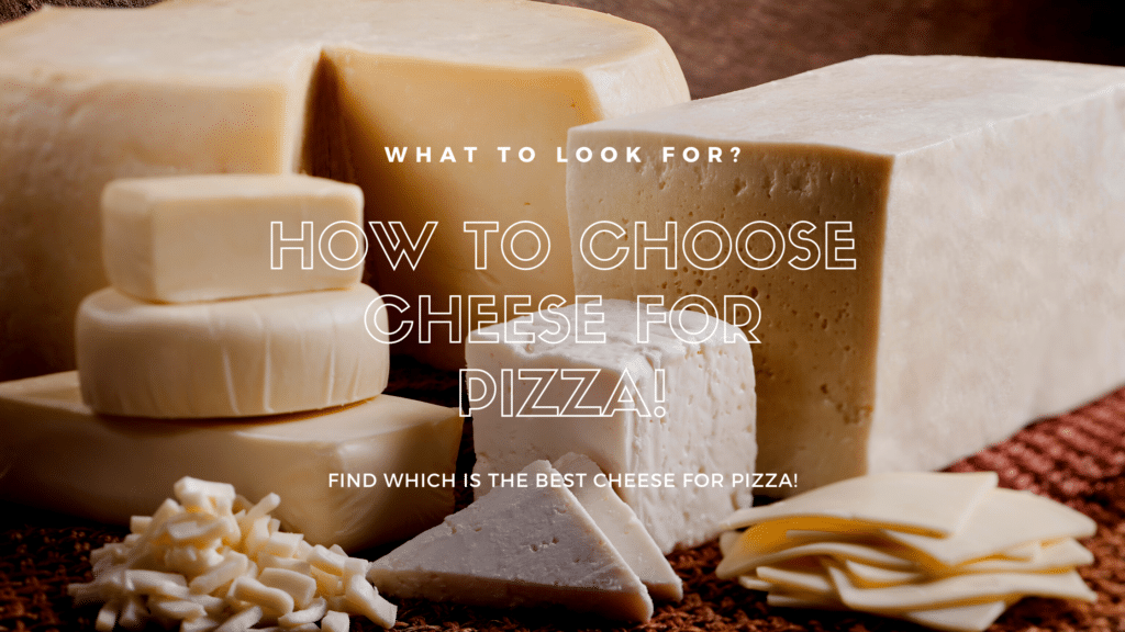 How to Choose Cheese for Pizza