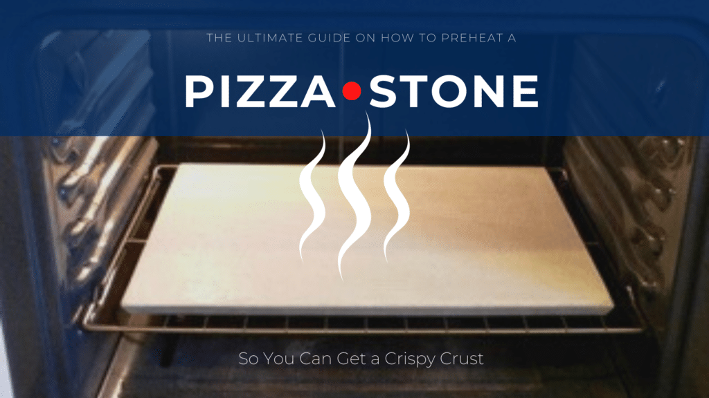 How to preheat a pizza stone