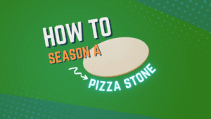 How to season a pizza stone