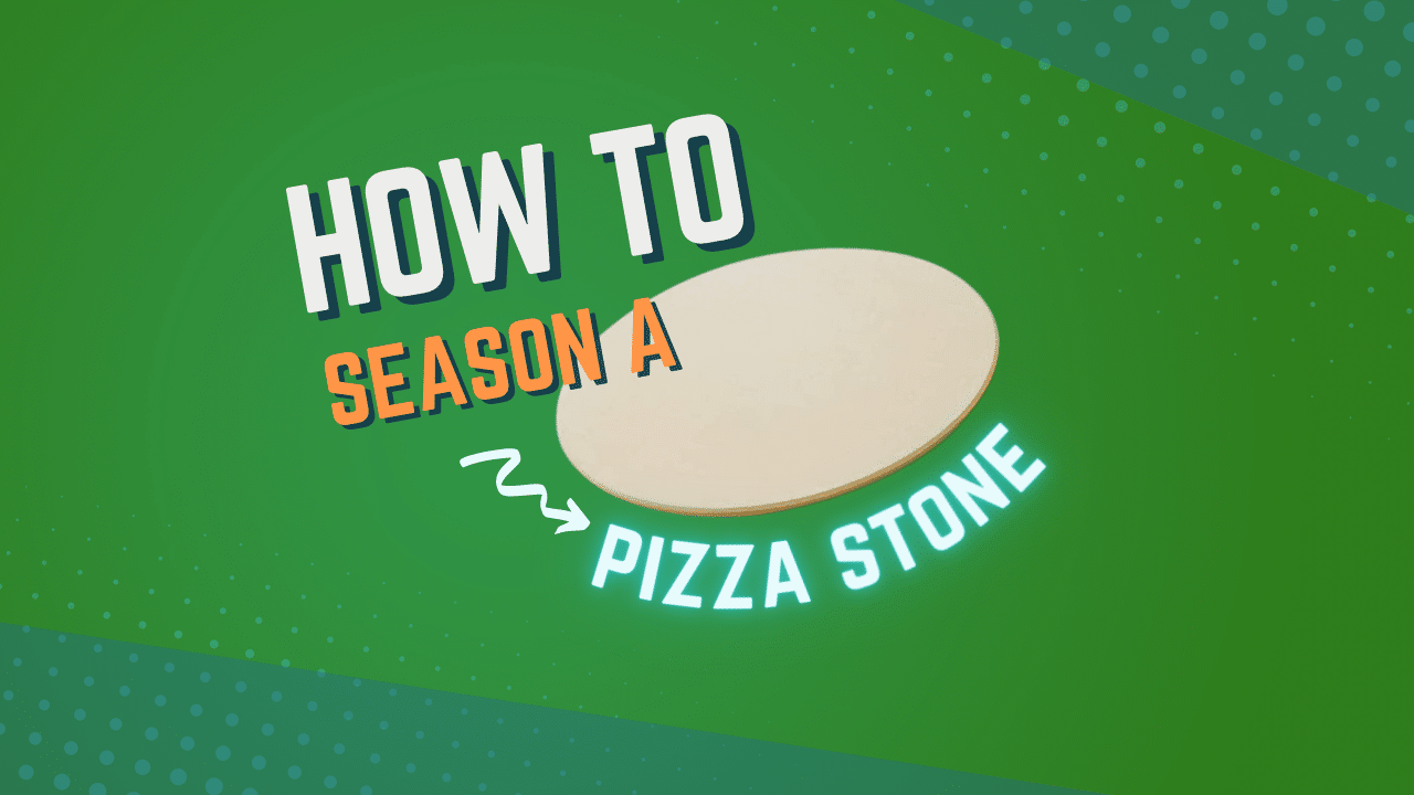 How to season a pizza stone