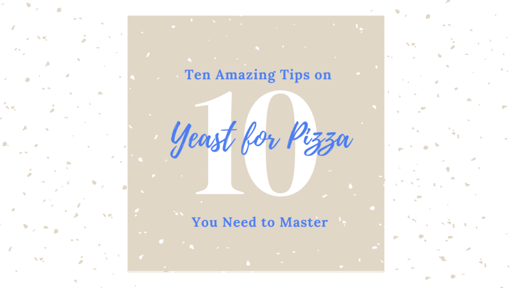 yeast tips for pizza