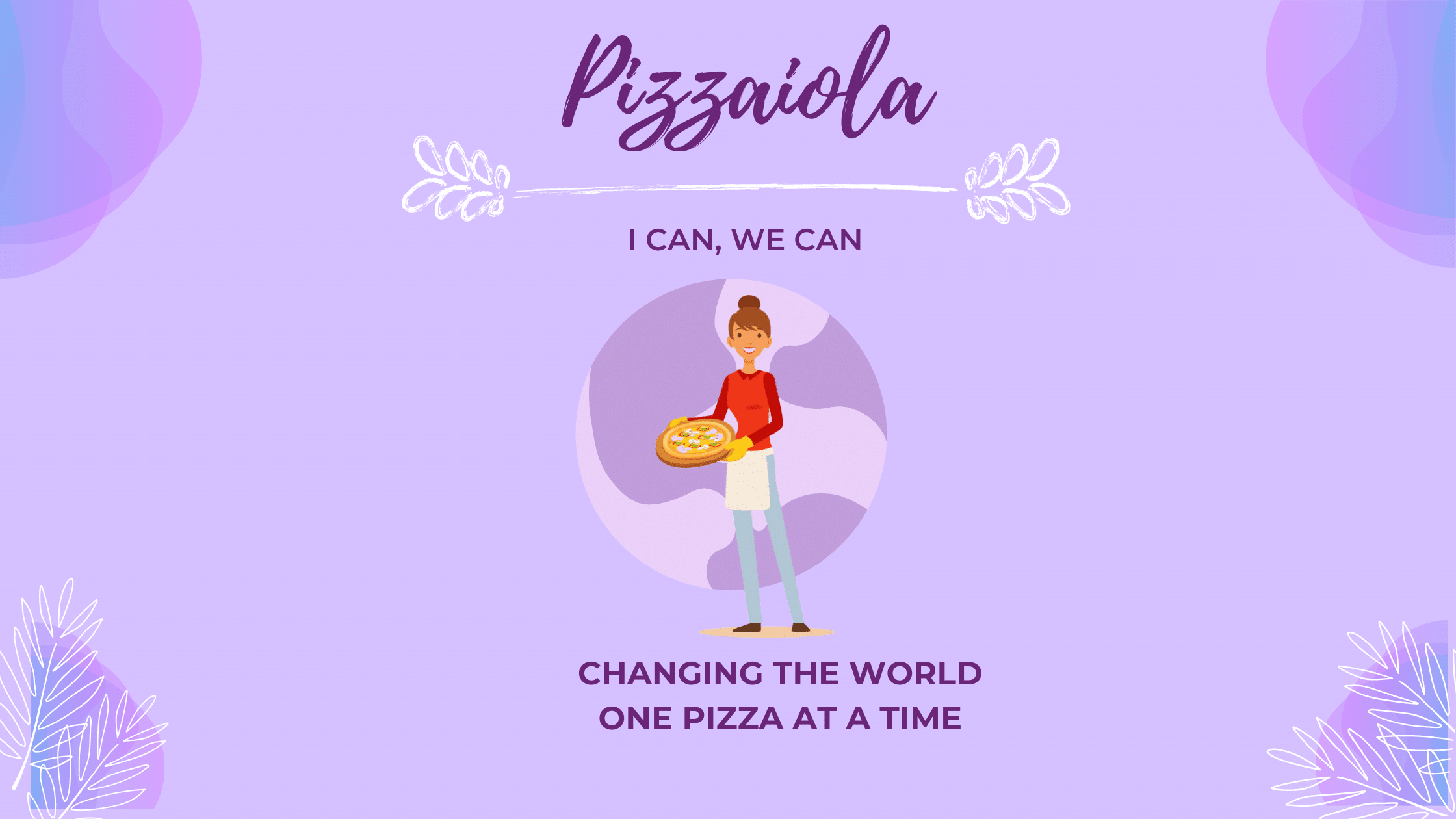 Pizzaiola:  Changing the World One Pizza at a Time
