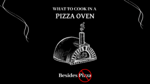 What to cook in a pizza oven