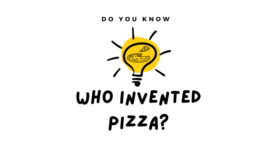 who Invented pizza