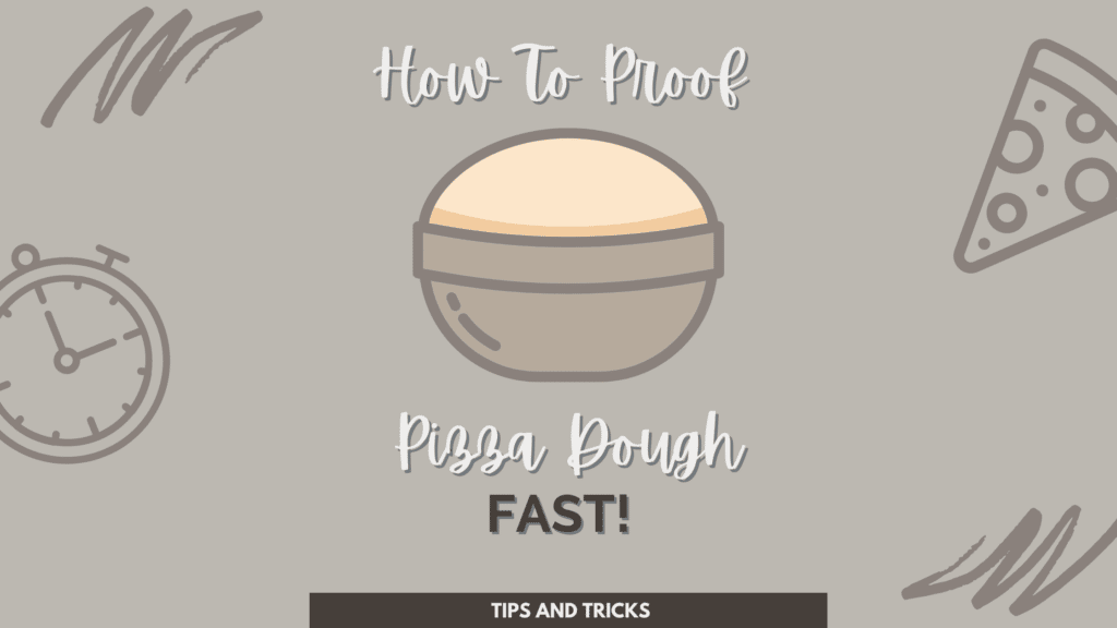 how to proof pizza dough fast