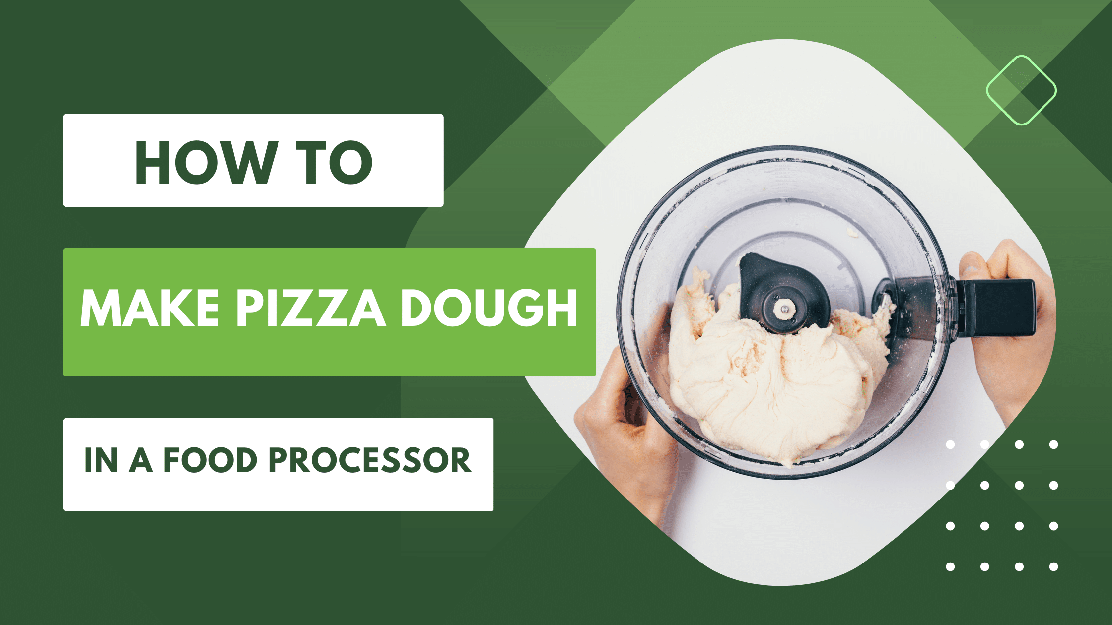 How to Make Pizza Dough in a Food Processor